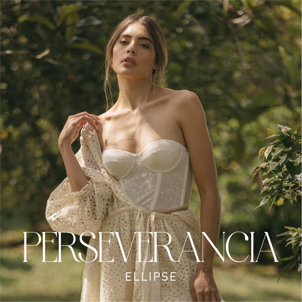 Ellipse Lingerie presenta: Perseverancia y Abundancia.